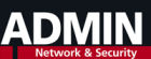 ADMIN Network & Security